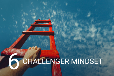 6 CHALLENGER MINDSET